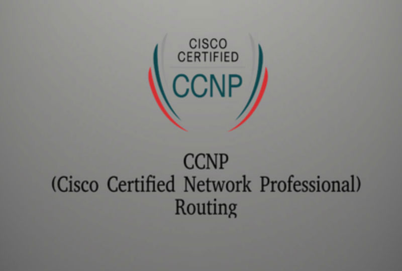 CCNP (Cisco Certified Network Professional ) Routing