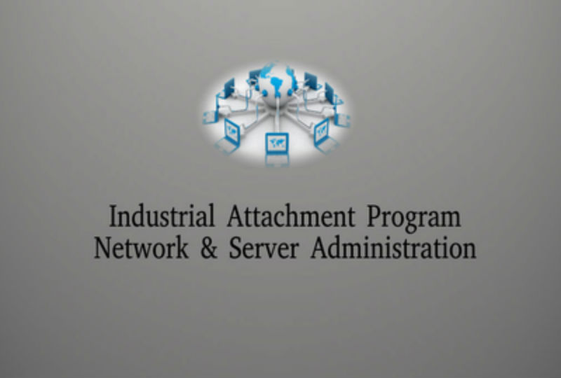 Industrial Attachment Program In Network & Server Administration