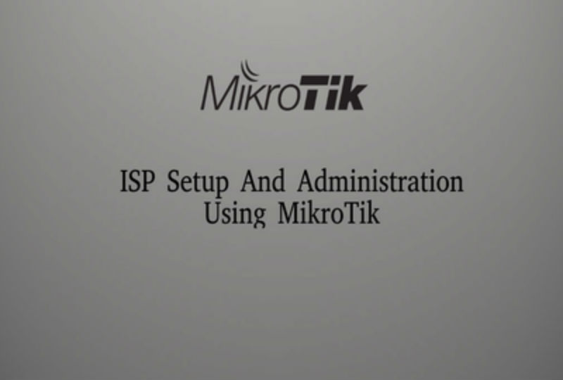ISP Setup And Administration Using MikroTik
